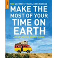 Make The Most Of Your Time On Earth